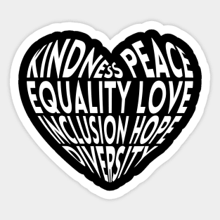 Kindness Peace Equality Love Inclusion Hope Diversity Sticker